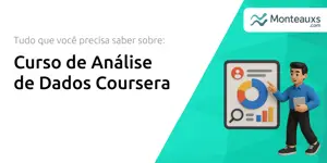 Curso de Análise de Dados Coursera: Tudo que Você Precisa Saber