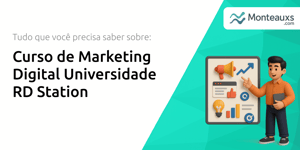 Curso de Marketing Digital Universidade RD Station: Tudo que Você Precisa Saber